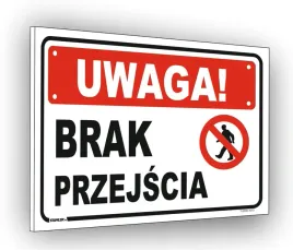 tabliczka-ostrzegawcza-uwaga-brak-przejscia-bhp-biala-20x30cm