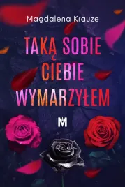 taka-sobie-ciebie-wymarzylem