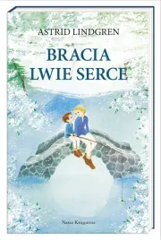 bracia-lwie-serce-wydawnictwo-nasza-ksiegarnia