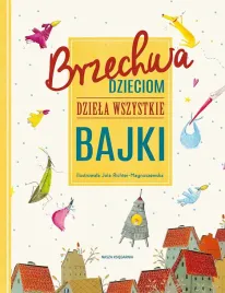 brzechwa-dzieciom-dziela-wszystkie-bajki