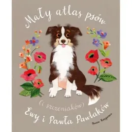 maly-atlas-psow-i-szczeniakow-ewy-i-pawla-pawlakow