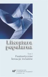 literatura-popularna-t-2-fantastyczne-kreacje-praca-zbiorowa