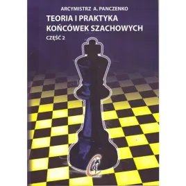teoria-i-praktyka-koncowek-szachowych-czesc-ii-aleksander-panczenko
