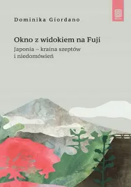 okno-z-widokiem-na-fuji-japonia-kraina-szeptow-i-niedomowien