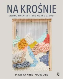 na-krosnie-kilimy-makatki-i-inne-modne-ozdoby-maryanne-moodie-katarzyna