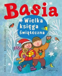basia-wielka-ksiega-swiateczna-zofia-stanecka-marianna-oklejak