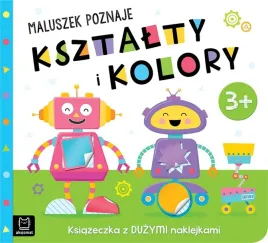 maluszek-poznaje-ksztalty-i-kolory-ksiazeczka-z-duzymi-naklejkami-3
