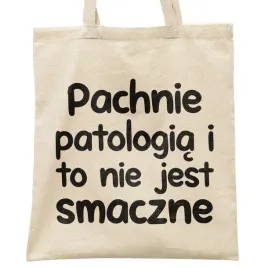 torba-bawelniana-na-zakupy-pachnie-patologia-i-to-nie-jest-prezent