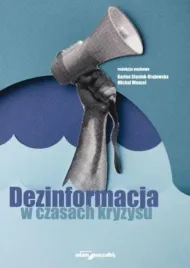 dezinformacja-w-czasach-kryzysu-red-karina-stasiuk-krajewska-michal-wenze