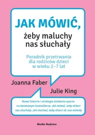 jak-mowic-zeby-maluchy-nas-sluchaly-wydawnictwo-media-rodzina