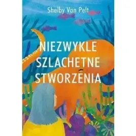 niezwykle-szlachetne-stworzenia