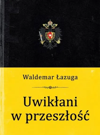 uwiklani-w-przeszlosc