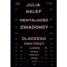 mentalnosc-zwiadowcy-dlaczego-niektorzy-ludzie-widza-rzeczy-jasno-a-inni