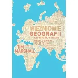 wiezniowie-geografii-czyli-wszystko-co-chcialbys-wiedziec-o-globalnej-pol