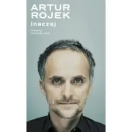 artur-rojek-inaczej