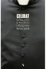celibat-opowiesci-o-milosci-i-pozadaniu