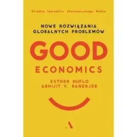 good-economics-nowe-rozwiazania-globalnych-problemow