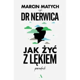 jak-zyc-z-lekiem-poradnik-doktora-nerwicy
