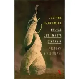 milosc-jest-warta-starania-rozmowy-z-mistrzami