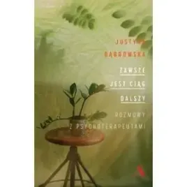 zawsze-jest-ciag-dalszy-rozmowy-z-psychoterapeutami