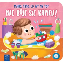 ksiazeczka-mamo-tato-co-wy-na-to-nie-boje-sie-kapieli-aksjomat