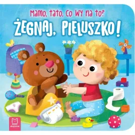 ksiazeczka-mamo-tato-co-wy-na-to-zegnaj-pieluszko-aksjomat