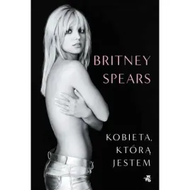 britney-spears-kobieta-ktora-jestem