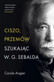 ciszo-przemow-szukajac-w-g-sebalda-carole-angier
