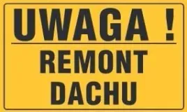 tablica-ostrzegawcza-uwaga-remont-dachu