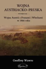 wojna-austriacko-pruska-geoffrey-wawro