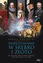 inwestowanie-w-srebro-i-zloto-lukasz-chojnacki
