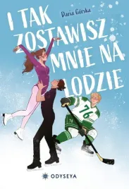 i-tak-zostawisz-mnie-na-lodzie-daria-gorska