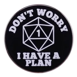 metalowa-przypinka-rpg-dnd-don-t-worry-i-have-a-plan