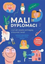 mali-dyplomaci-czyli-jak-zasady-pomagaja-zrozumiec-swiat-oprawa-twarda