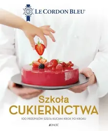 szkola-cukiernictwa-100-przepisow-szefa-kuchni-krok-po-kroku