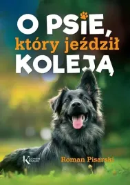 o-psie-ktory-jezdzil-koleja-kolorowa-klasyka