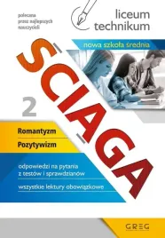 sciaga-romantyzm-pozytywizm-liceum-technikum-czesc-2