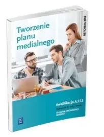 tworzenie-planu-medialnego-kwalifikacja-a-27-3-podrecznik-do-nauki-zawod