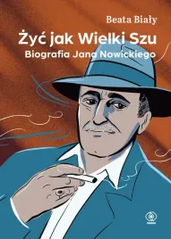 zyc-jak-wielki-szu-biografia-jana-nowickiego