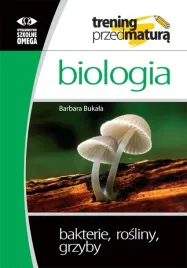 trening-przed-matura-biologia-bakterie-rosliny-grzyby