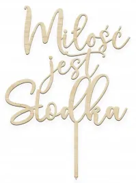 topper-na-tort-milosc-jest-slodka-slub-wesele-25cm