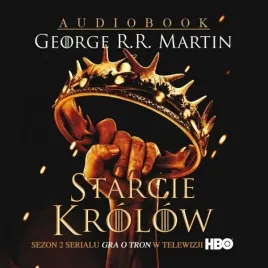 piesn-lodu-i-ognia-t-2-starcie-krolow-audiobook-george-r-r-martin