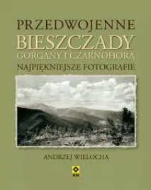 przedwojenne-bieszczady-gorgany-i-czarnohora