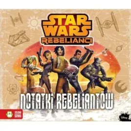 star-wars-rebelianci-notatki-rebeliantow