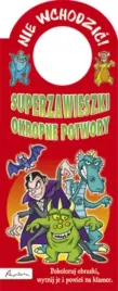 nie-wchodzic-superzawieszki-okropne-potwory