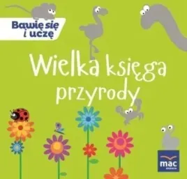 bawie-sie-i-ucze-wielka-ksiega-przyrody-mac