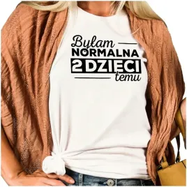 koszulka-dla-mamy-bylam-normalna-mama-xxl