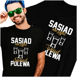 sasiad-nie-pyta-sasiad-polewa-koszulka-smieszna-l