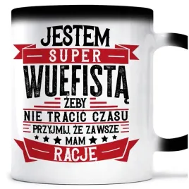 prezent-wuefista-zawsze-mam-racje