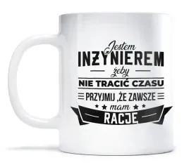 kubek-prezent-jestem-inzynierem-mam-racje